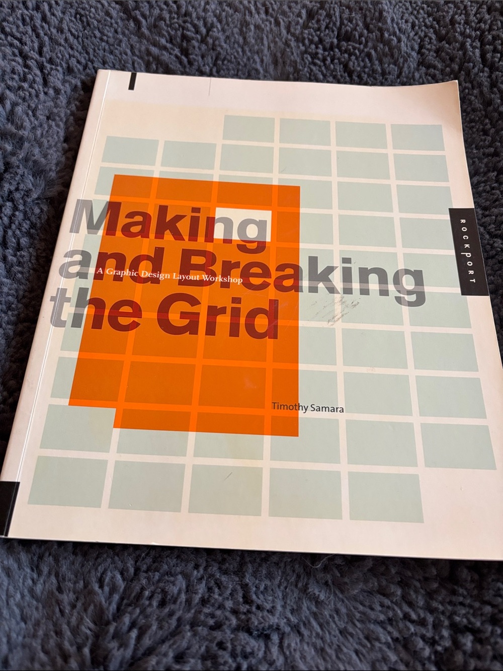 Making and Breaking the Grid A Graphic Design Layout Workshop
